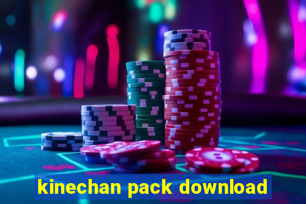 kinechan pack download